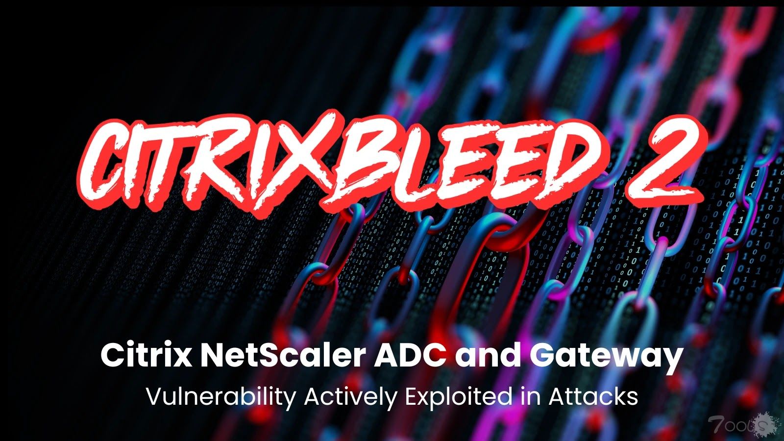 Citrix NetScaler ADC 和网关漏洞遭恶意利用‼